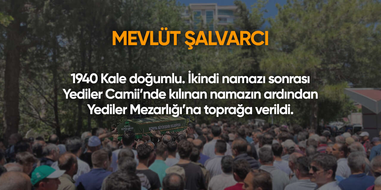 Konya'da bugün vefat edenler | 12 Ağustos 2026 2